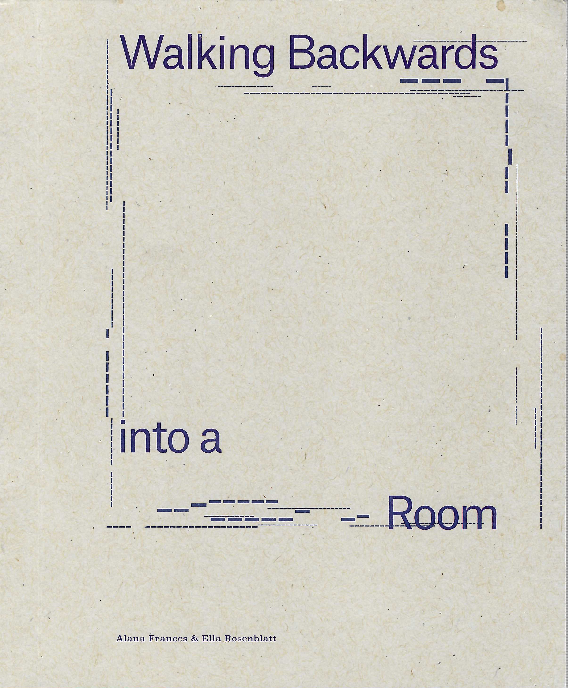 Walking Backwards into a Room