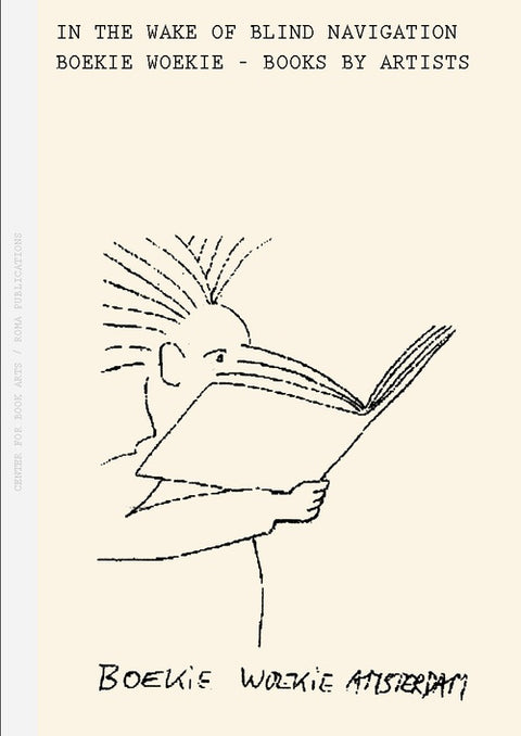 In The Wake of Blind Navigation. Boekie Woekie – Books by Artists (PREORDER)