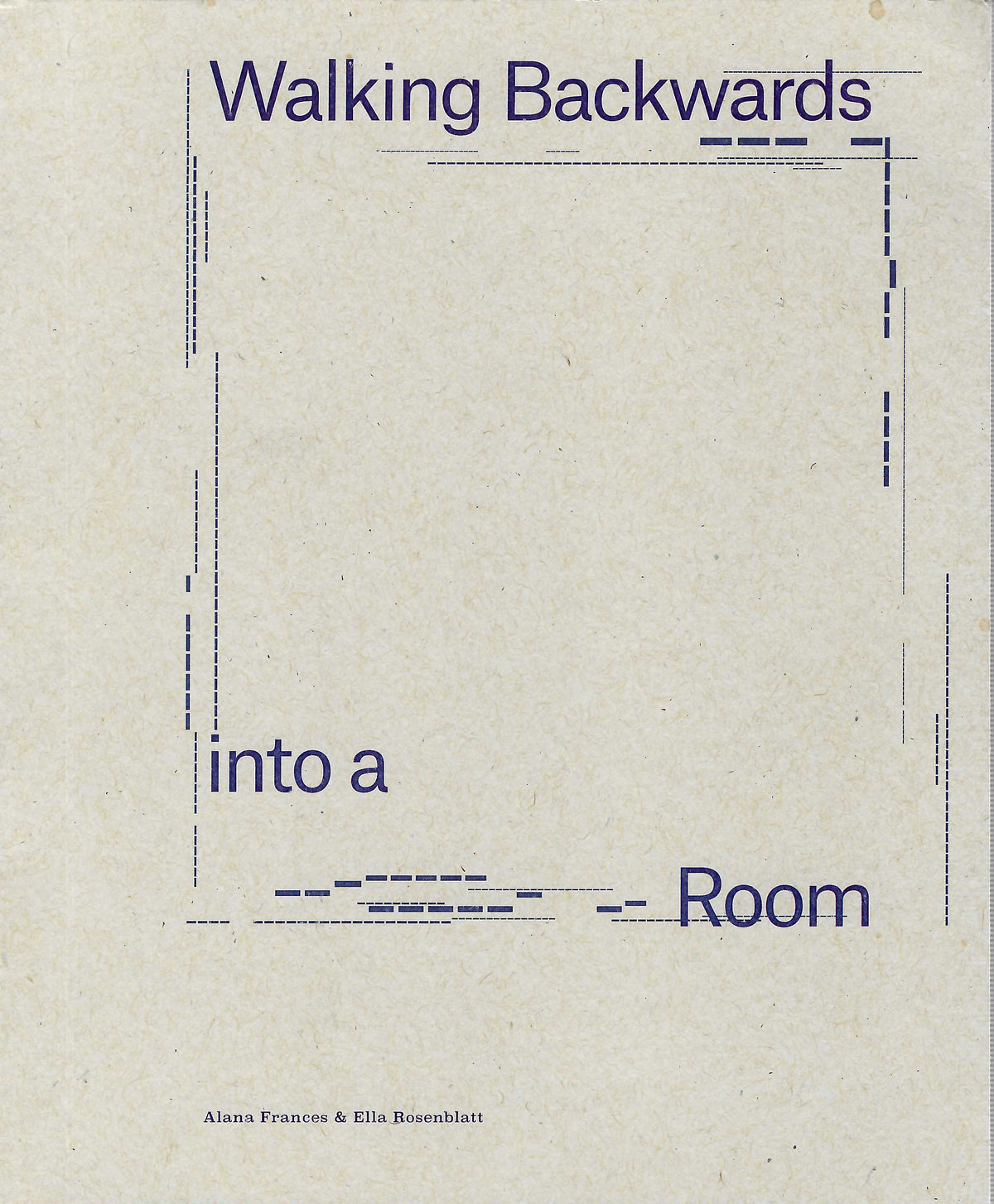 Walking Backwards into a Room – Center for Book Arts