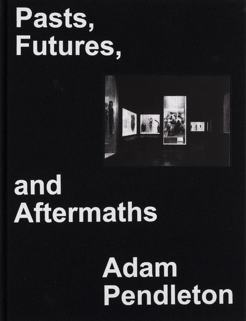 Pasts, Futures, and Aftermaths image 0